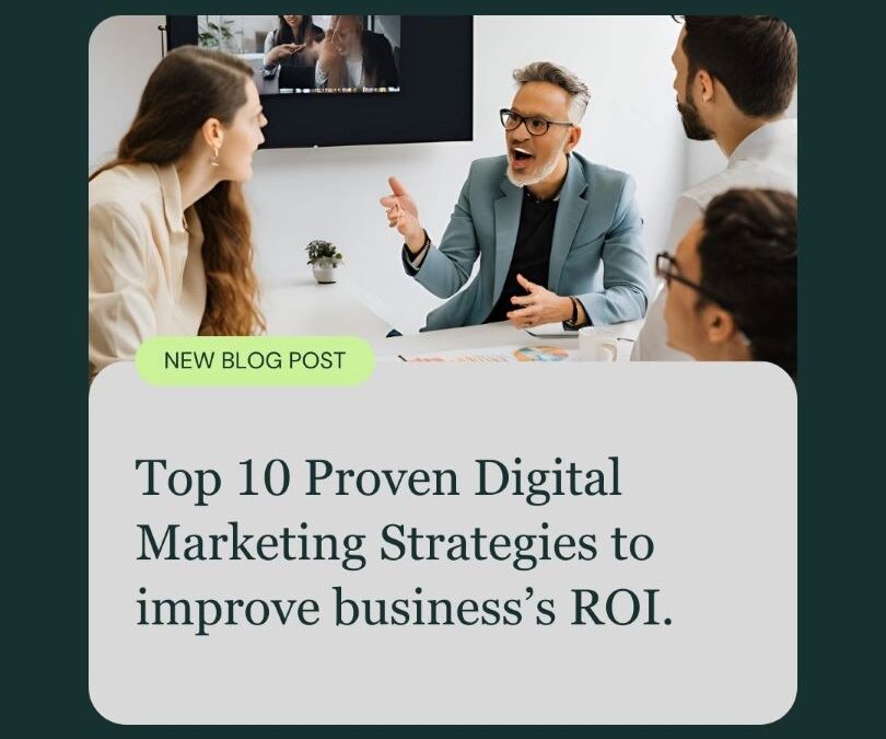 10 Proven Digital Marketing Strategies to improve your ROI